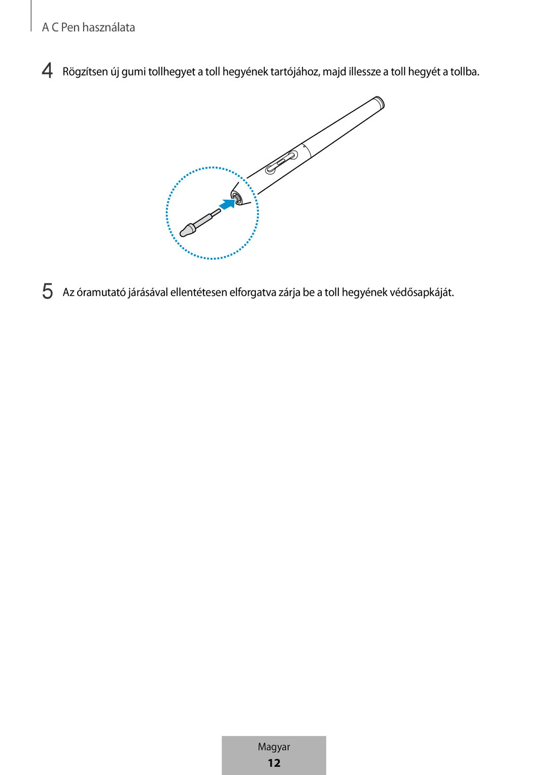 Samsung EJ-PW700CBEGWW manual Pen használata 