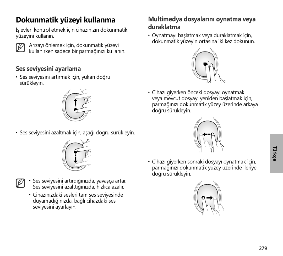 Samsung EO-AG900BBEDRU, EO-AG900BSEGWW, EO-AG900BWEGWW, EO-AG900BWEGAE, EO-AG900BBEGRU manual Dokunmatik yüzeyi kullanma, 279 