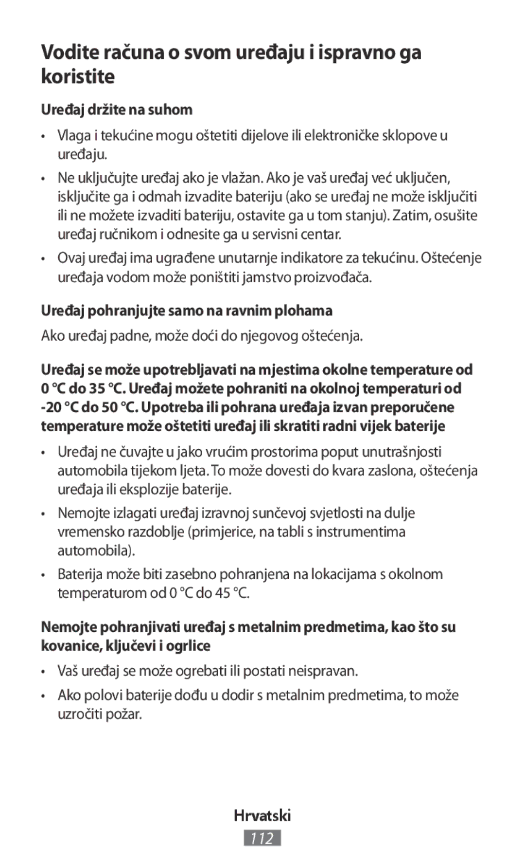 Samsung SM-R150NZKAXEF, EO-BG930CGEGWW manual Vodite računa o svom uređaju i ispravno ga koristite, Uređaj držite na suhom 