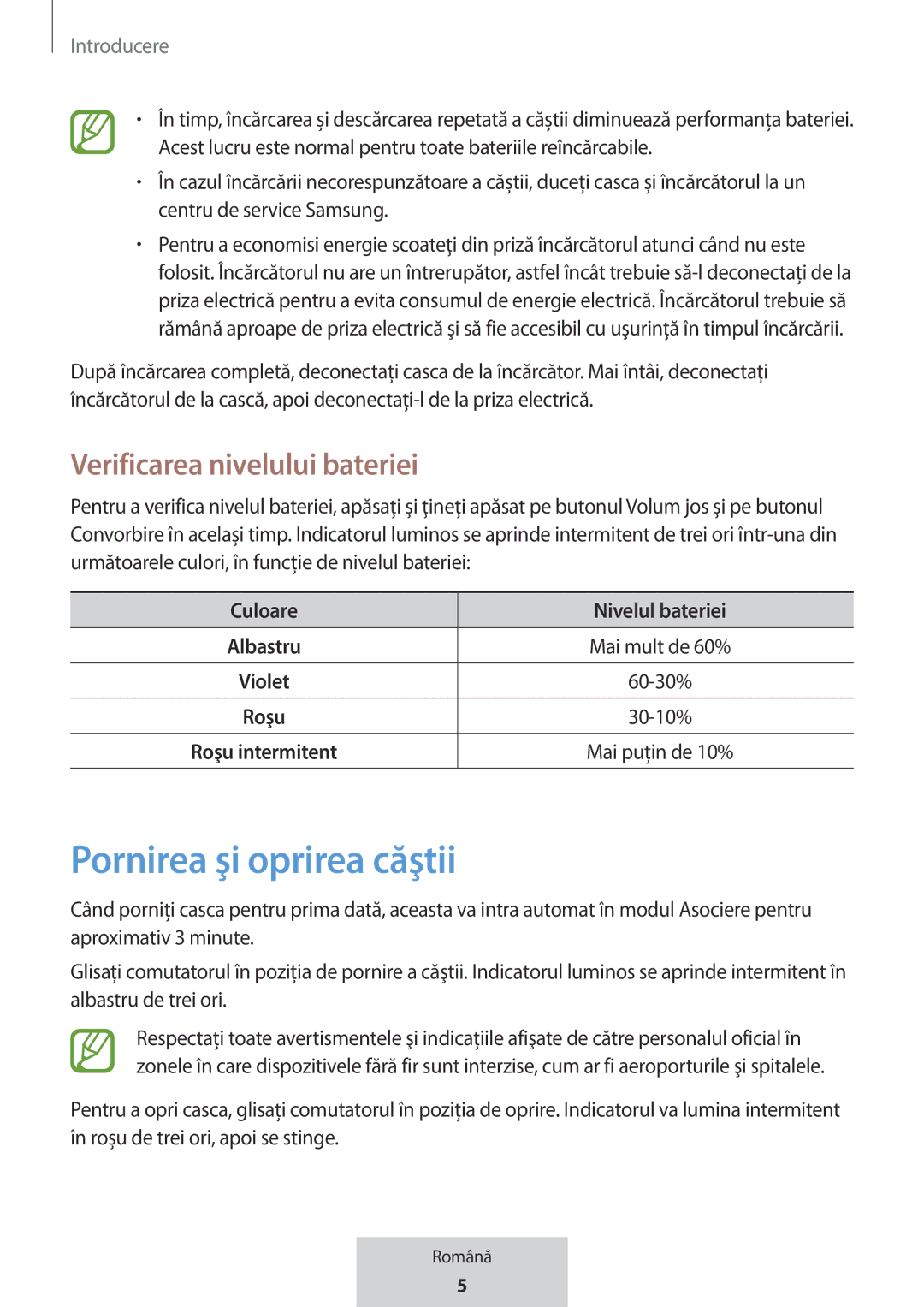 Samsung EO-MG920BBEGRU manual Pornirea şi oprirea căştii, Verificarea nivelului bateriei, Culoare Nivelul bateriei 