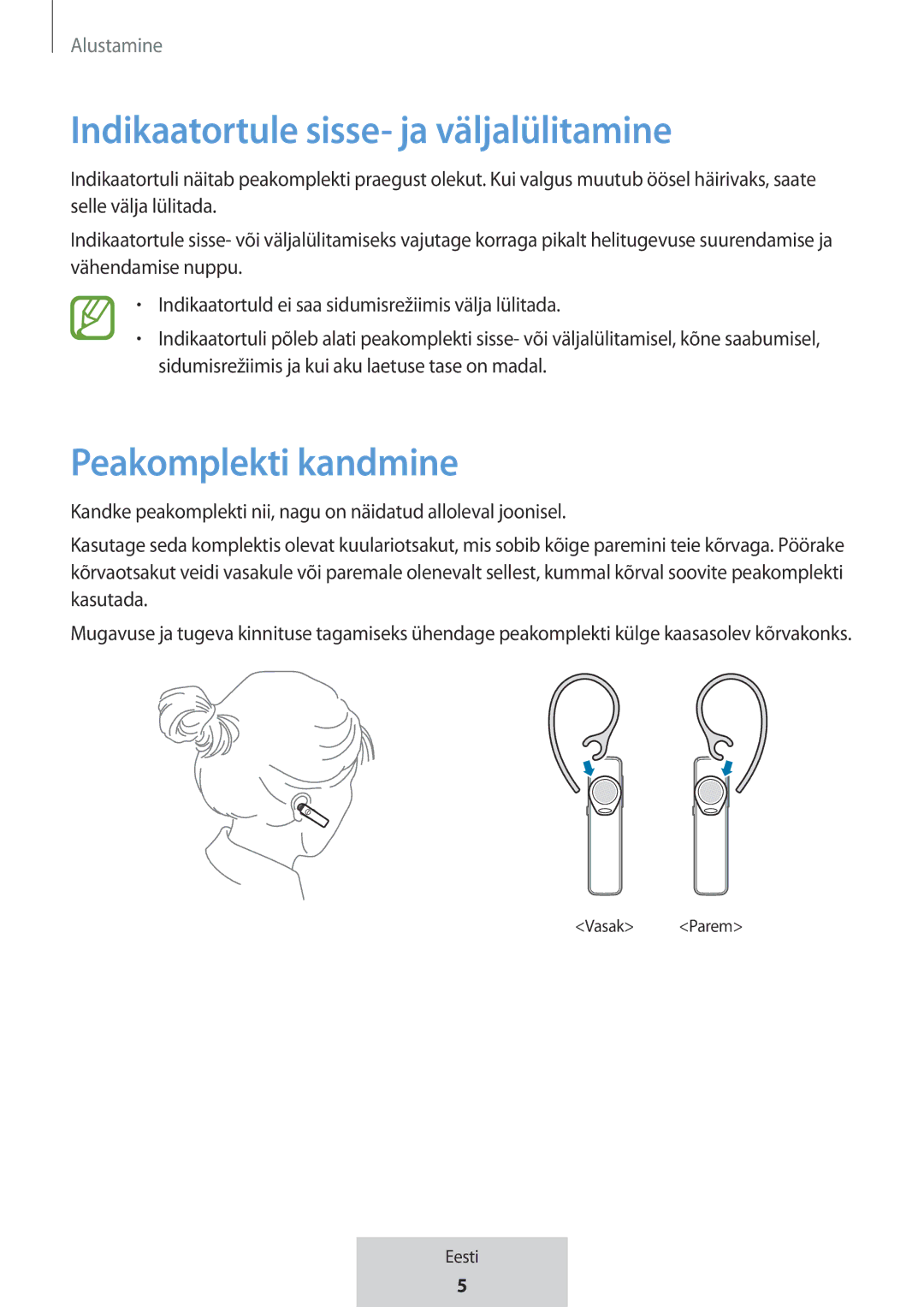 Samsung EO-MG920BBEGRU manual Indikaatortule sisse- ja väljalülitamine, Peakomplekti kandmine 