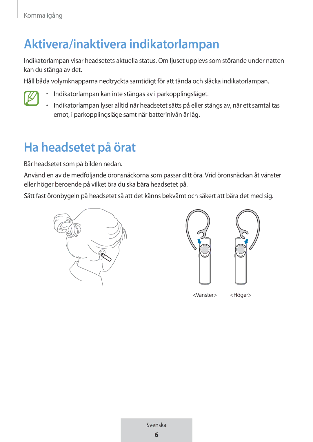 Samsung EO-MG920BBEGRU manual Aktivera/inaktivera indikatorlampan, Ha headsetet på örat 