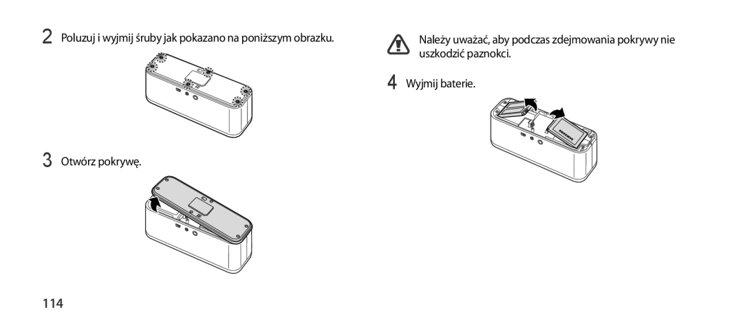 Samsung EO-SG900DREGRU, EO-SG900DSEGWW 114, Poluzuj i wyjmij śruby jak pokazano na poniższym obrazku, Uszkodzić paznokci 