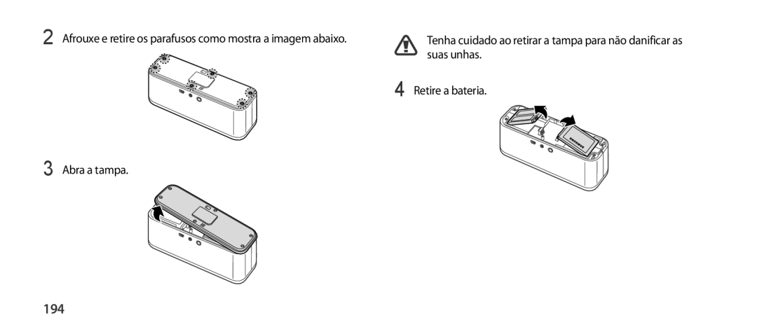 Samsung EO-SG900DBEGRU, EO-SG900DSEGWW, EO-SG900DREGWW, EO-SG900DBEGWW manual 194, Suas unhas, Retire a bateria, Abra a tampa 