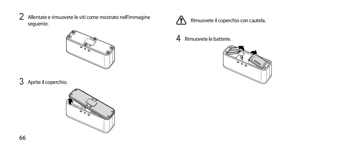 Samsung EO-SG900DREGWW, EO-SG900DSEGWW, EO-SG900DBEGWW, EO-SG900DLEGWW Seguente, Rimuovete le batterie, Aprite il coperchio 