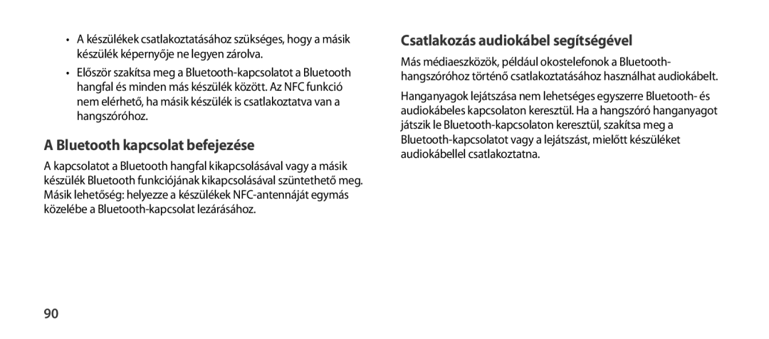 Samsung EO-SG900DBEGRU, EO-SG900DSEGWW, EO-SG900DREGWW Bluetooth kapcsolat befejezése, Csatlakozás audiokábel segítségével 