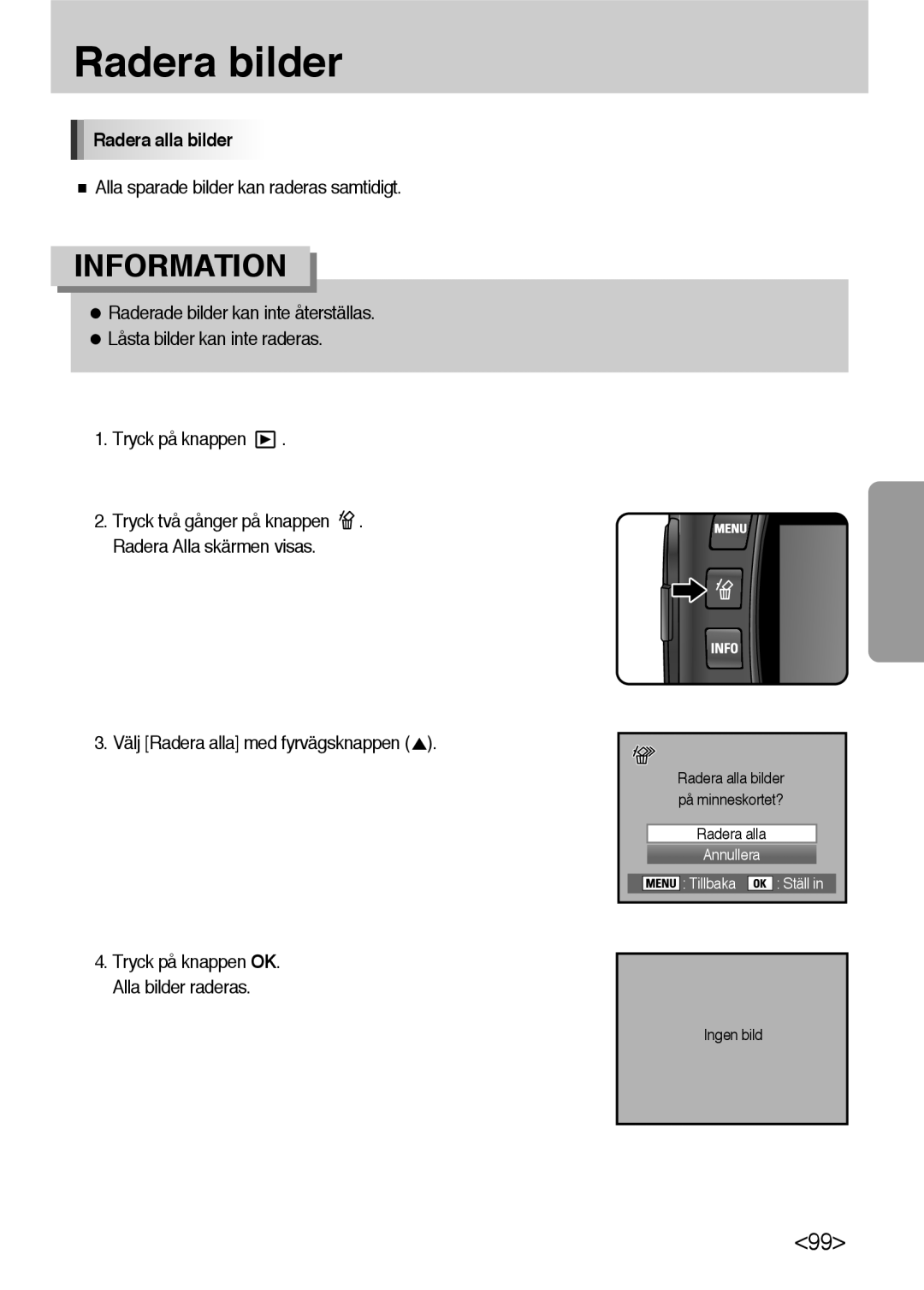 Samsung ER-GX10ZBBB/SE Radera alla bilder, Alla sparade bilder kan raderas samtidigt, Välj Radera alla med fyrvägsknappen 