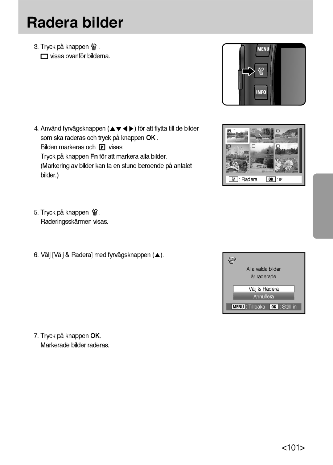 Samsung ER-GX10ZBBA/DK, ER-GX10ZBBB/SE manual Som ska raderas och tryck på knappen OK, Välj Välj & Radera med fyrvägsknappen 