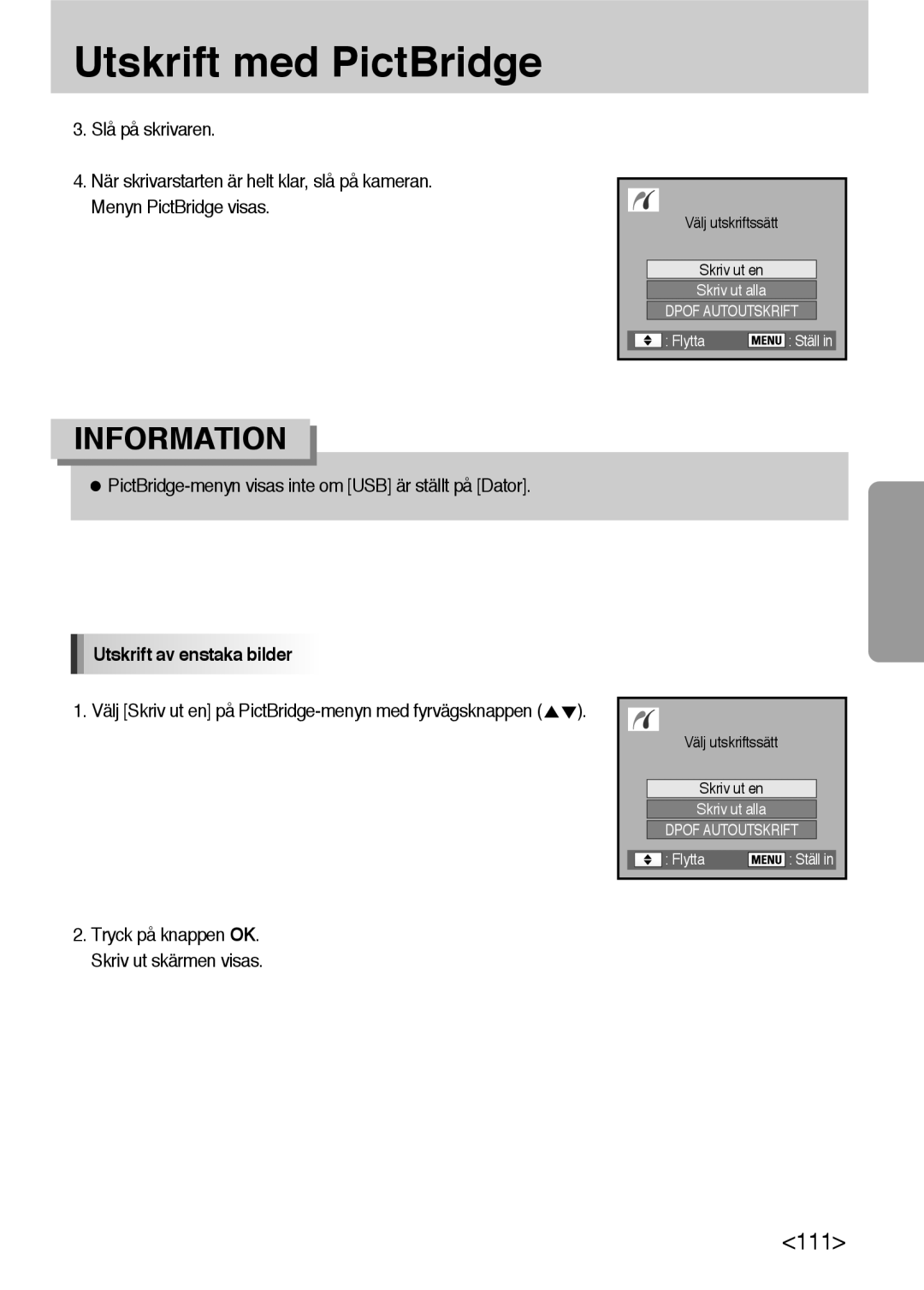 Samsung ER-GX10ZBBB/SE, ER-GX10ZBBH/DE PictBridge-menyn visas inte om USB är ställt på Dator, Utskrift av enstaka bilder 