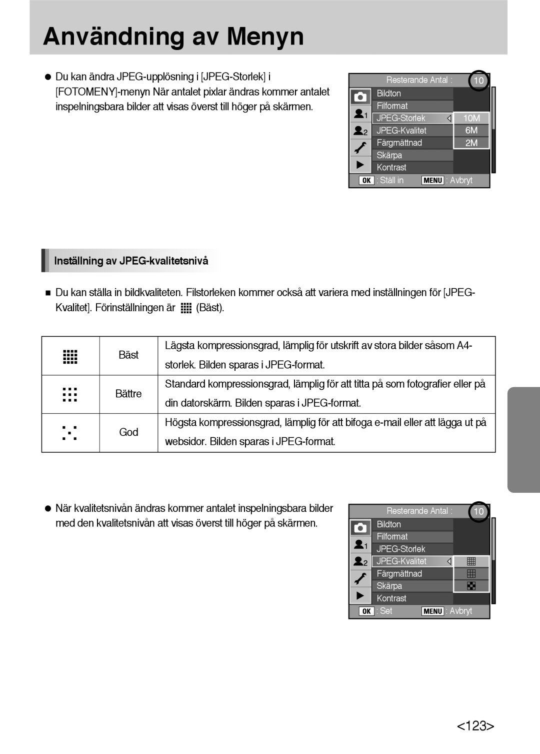 Samsung ER-GX10ZBBB/SE, ER-GX10ZBBH/DE, ER-GX10ZBBA/DK, ER-GX10ZBBB/DE manual Inställning av JPEG-kvalitetsnivå 