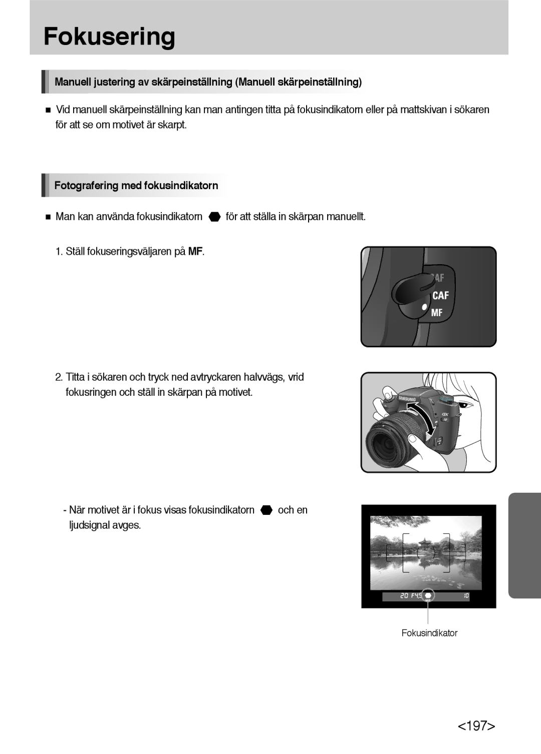 Samsung ER-GX10ZBBA/DK, ER-GX10ZBBB/SE, ER-GX10ZBBH/DE, ER-GX10ZBBB/DE manual Fotografering med fokusindikatorn 