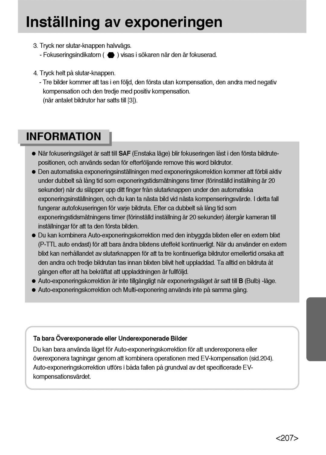 Samsung ER-GX10ZBBB/SE, ER-GX10ZBBH/DE, ER-GX10ZBBA/DK, ER-GX10ZBBB/DE Ta bara Överexponerade eller Underexponerade Bilder 