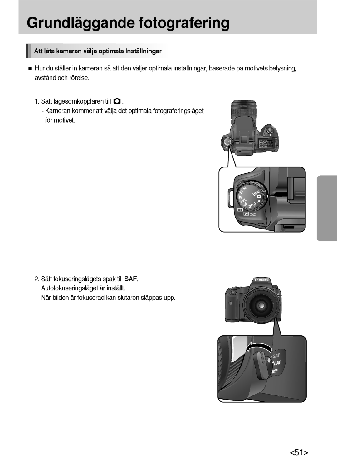 Samsung ER-GX10ZBBB/SE Att låta kameran välja optimala Inställningar, När bilden är fokuserad kan slutaren släppas upp 