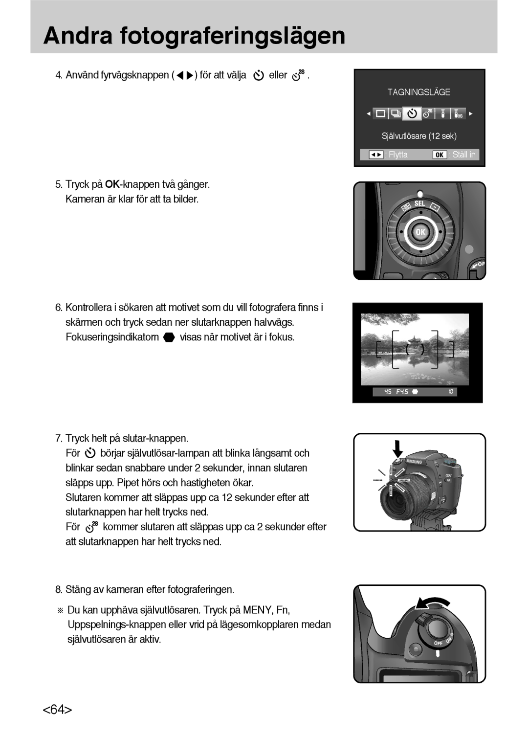 Samsung ER-GX10ZBBH/DE, ER-GX10ZBBB/SE, ER-GX10ZBBA/DK, ER-GX10ZBBB/DE För att välja Eller, Tryck helt på slutar-knappen 