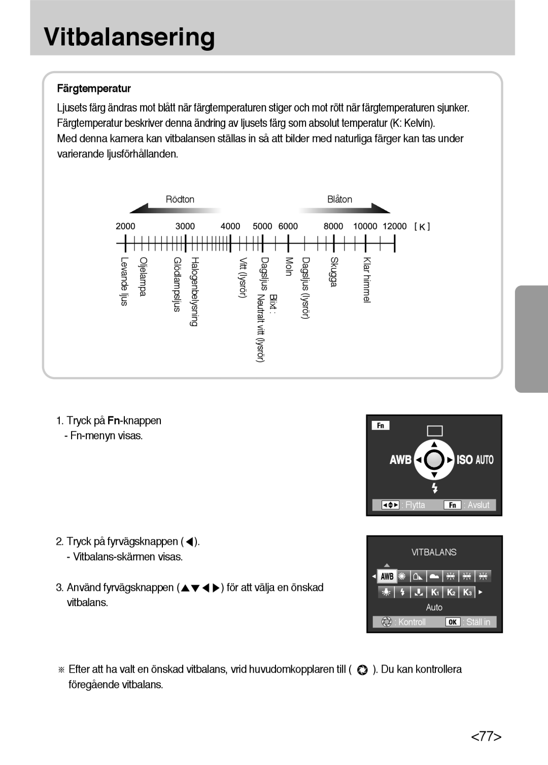 Samsung ER-GX10ZBBA/DK, ER-GX10ZBBB/SE, ER-GX10ZBBH/DE, ER-GX10ZBBB/DE Färgtemperatur, För att välja en önskad, Vitbalans 