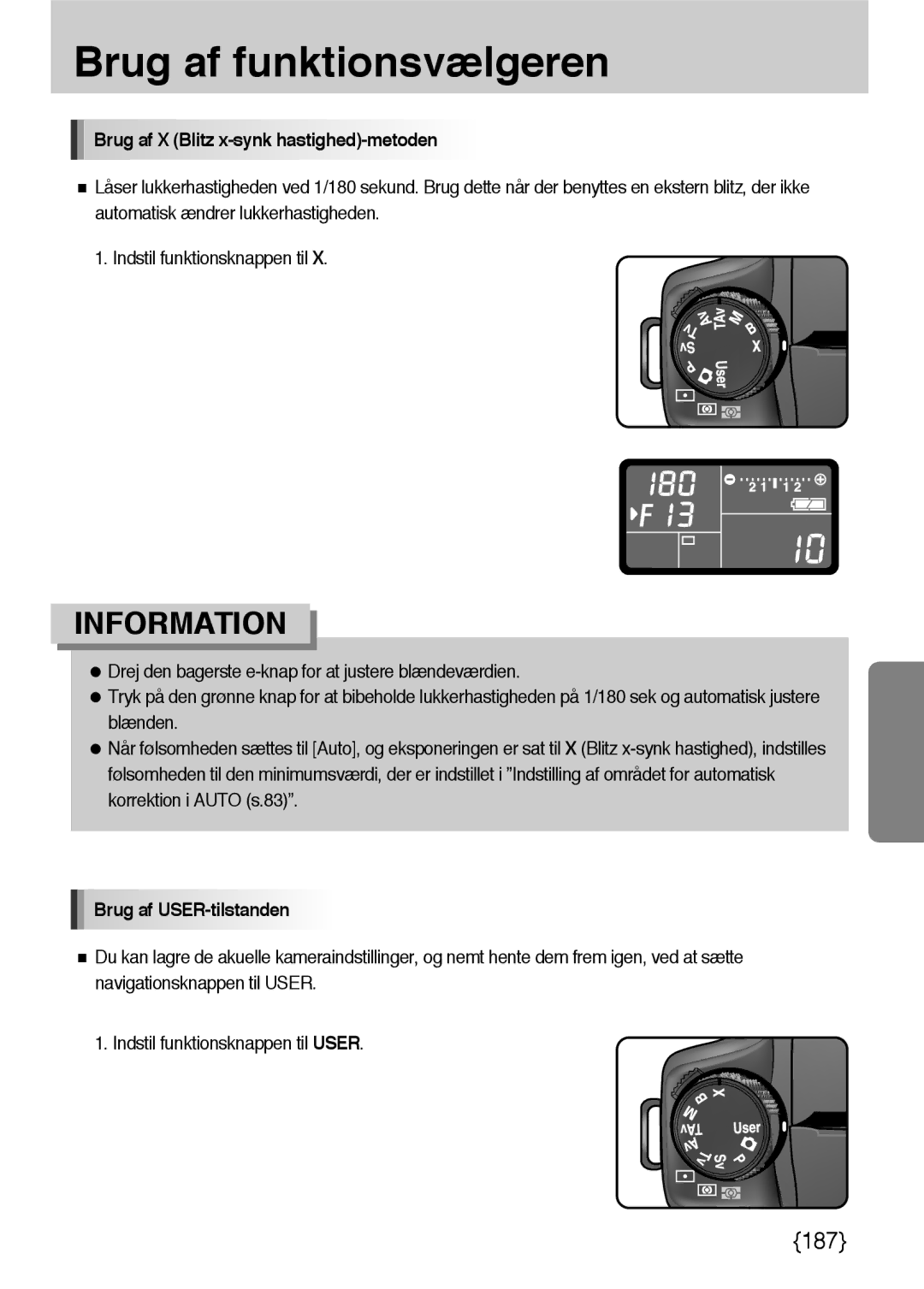 Samsung ER-GX10ZBBB/SE, ER-GX10ZBBH/DE, ER-GX10ZBBA/DK Brug af X Blitz x-synk hastighed-metoden, Brug af USER-tilstanden 