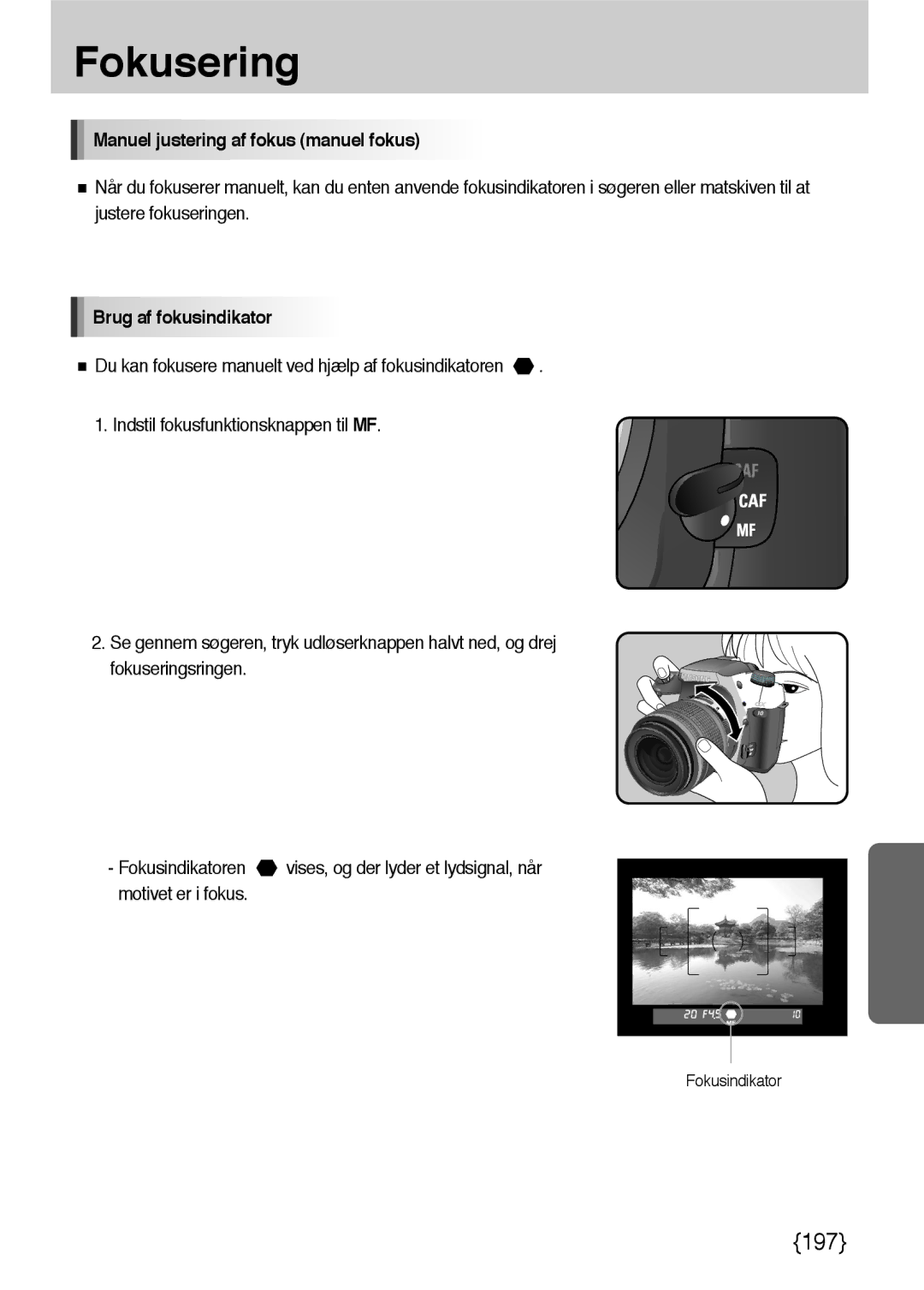 Samsung ER-GX10ZBBA/DK, ER-GX10ZBBB/SE, ER-GX10ZBBH/DE manual Manuel justering af fokus manuel fokus, Brug af fokusindikator 