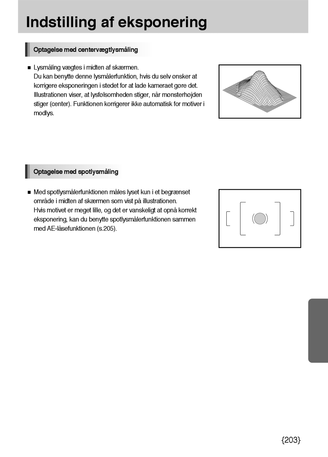 Samsung ER-GX10ZBBB/SE, ER-GX10ZBBH/DE, ER-GX10ZBBA/DK manual Optagelse med centervægtlysmåling, Optagelse med spotlysmåling 