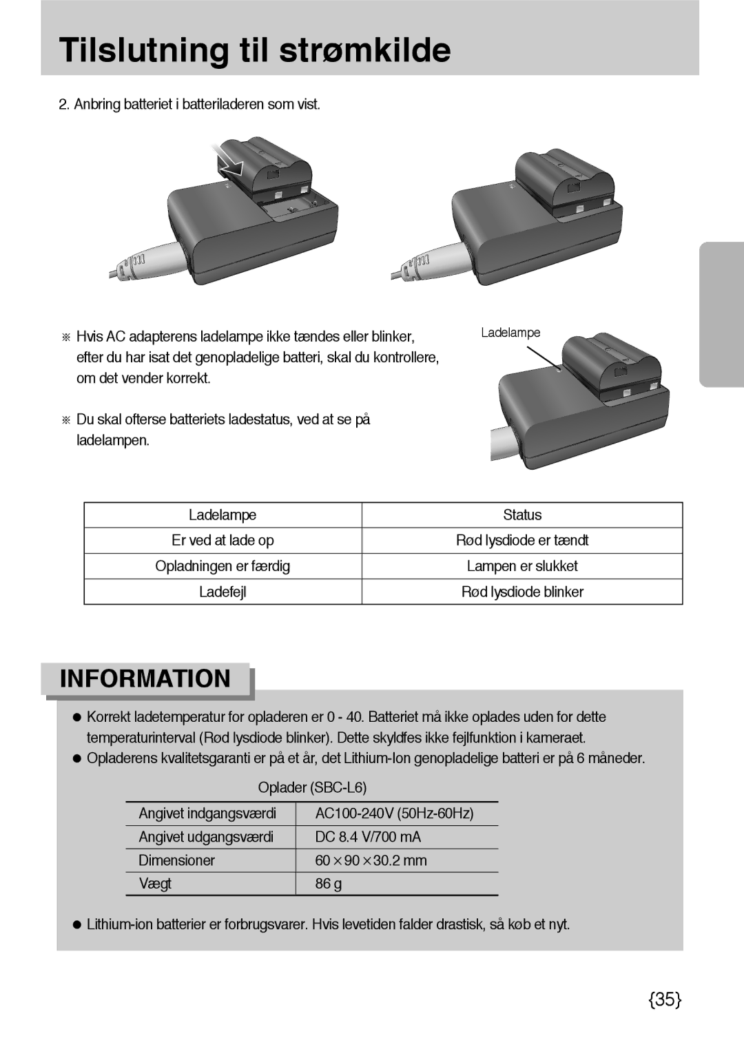 Samsung ER-GX10ZBBB/SE, ER-GX10ZBBH/DE Anbring batteriet i batteriladeren som vist, Oplader SBC-L6, AC100-240V 50Hz-60Hz 