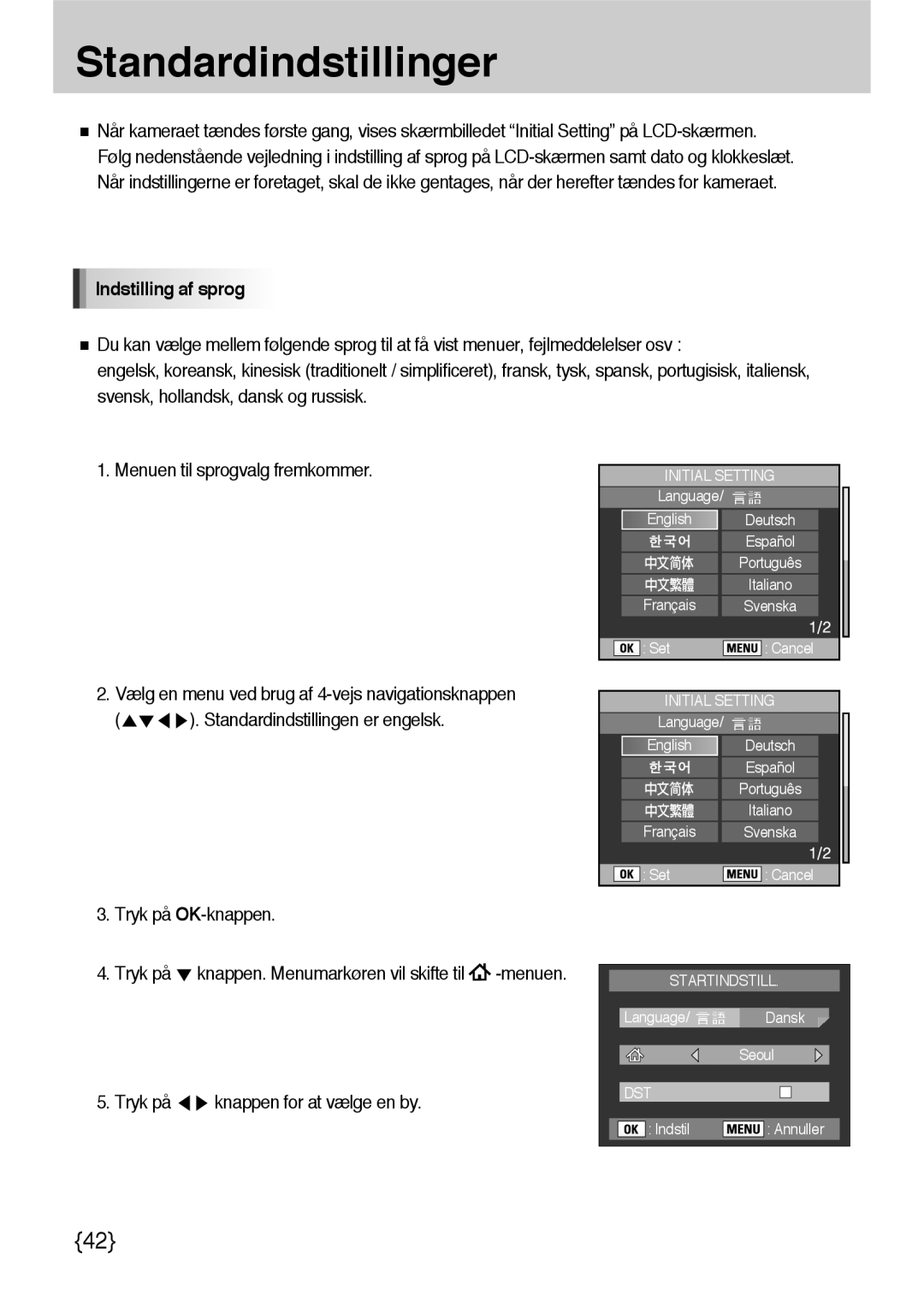 Samsung ER-GX10ZBBB/DE, ER-GX10ZBBB/SE, ER-GX10ZBBH/DE, ER-GX10ZBBA/DK Standardindstillinger, Indstilling af sprog, Tryk på 