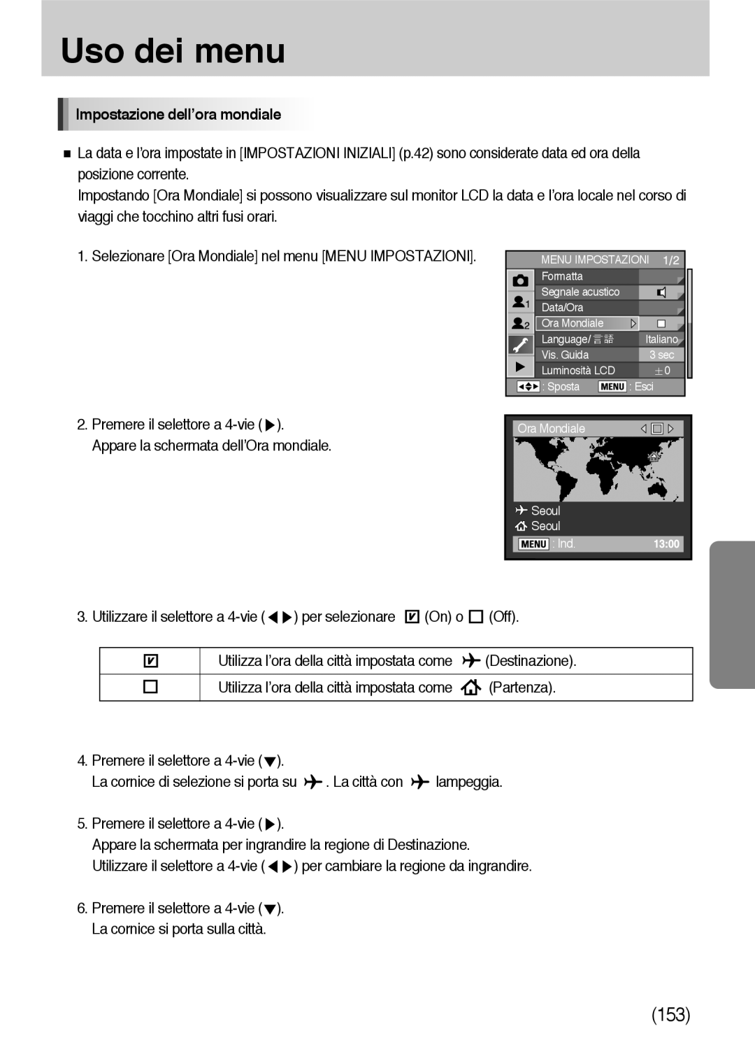 Samsung ER-GX10ZBBH/DE, ER-GX10ZBBB/DE manual Impostazione dell’ora mondiale, Per selezionare On o, La città con Lampeggia 