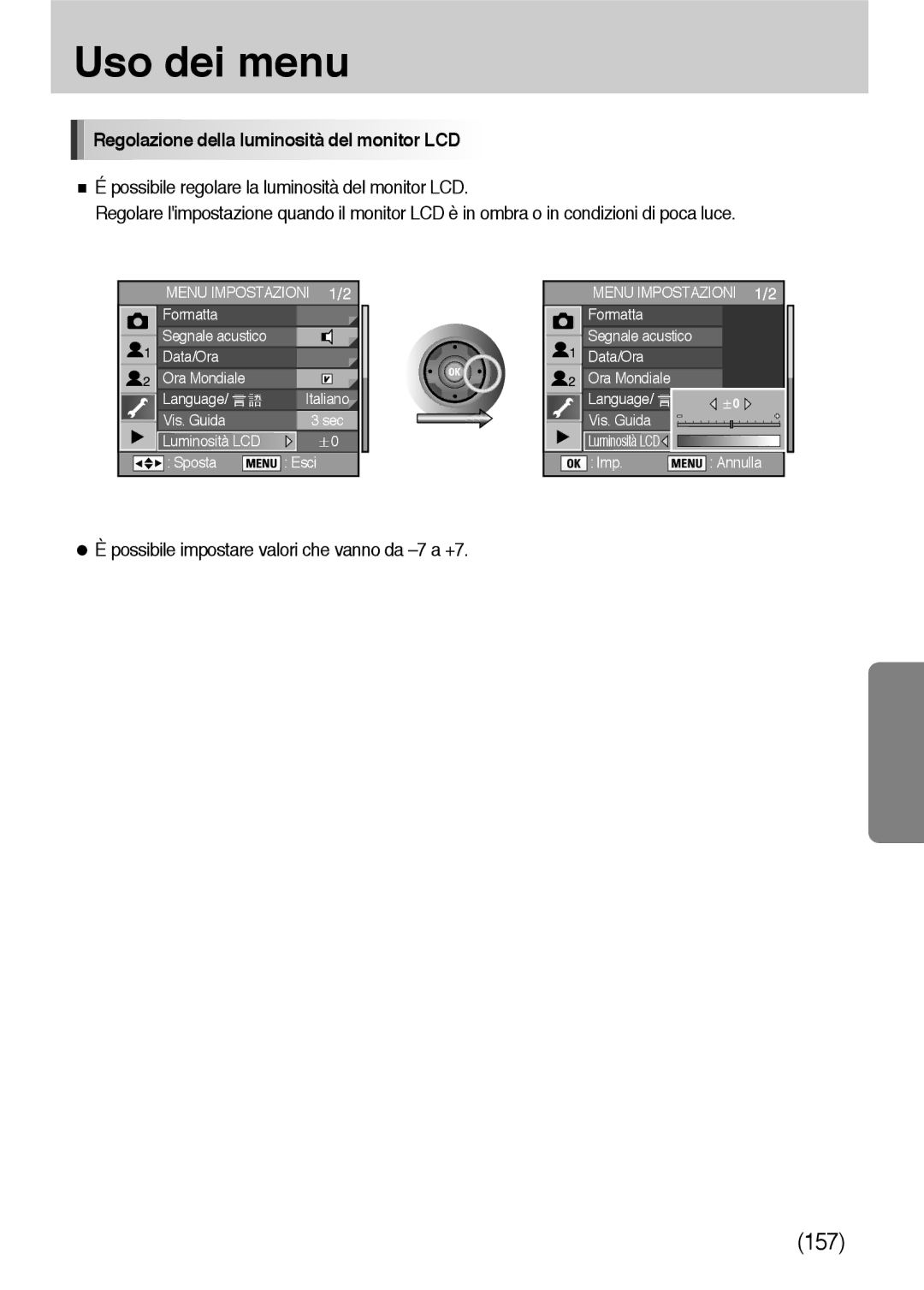 Samsung ER-GX10ZBBB/E1 manual Regolazione della luminosità del monitor LCD, Possibile impostare valori che vanno da -7 a +7 