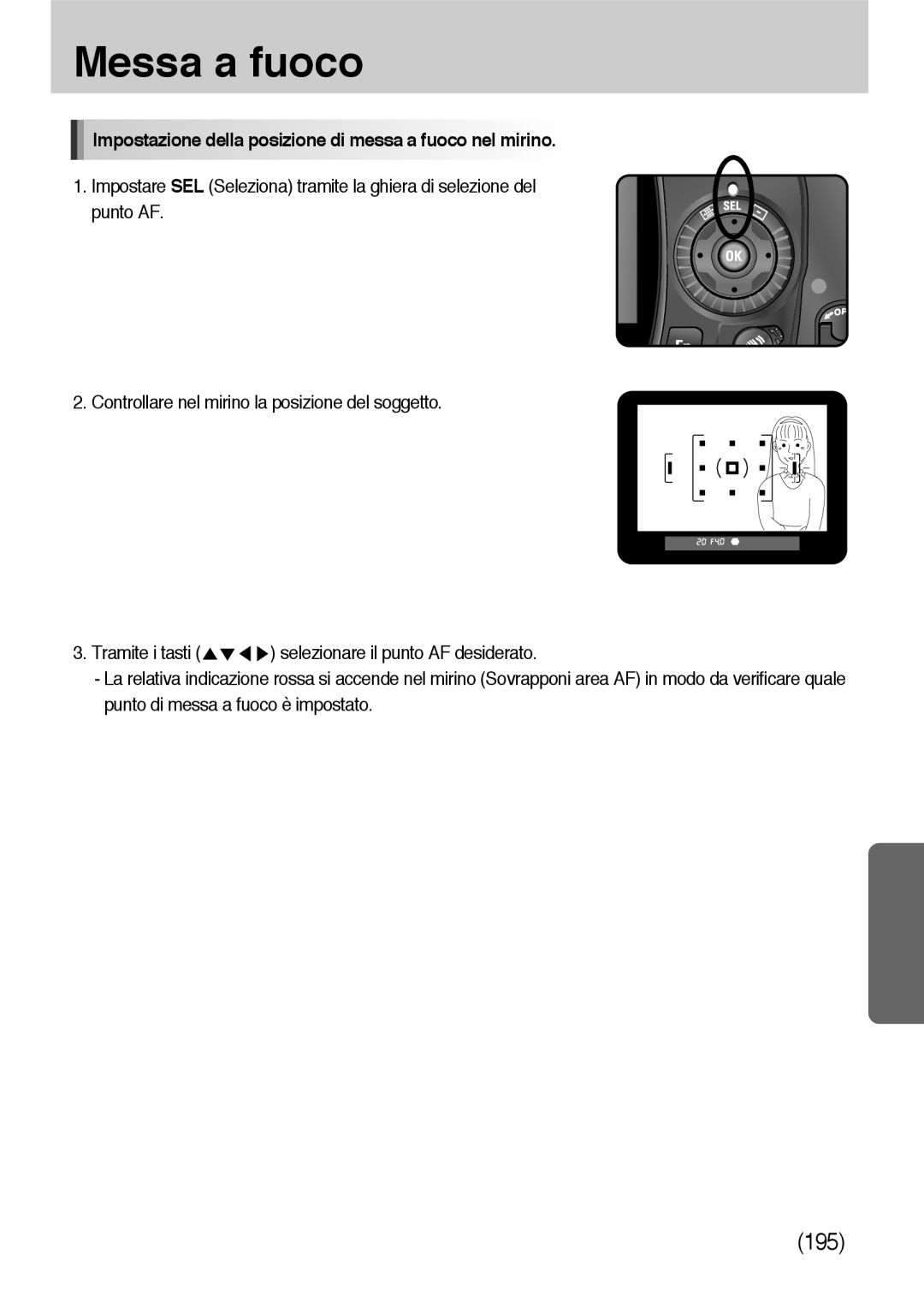 Samsung ER-GX10ZBBH/DE, ER-GX10ZBBB/DE, ER-GX10ZBBB/IT manual Impostazione della posizione di messa a fuoco nel mirino 