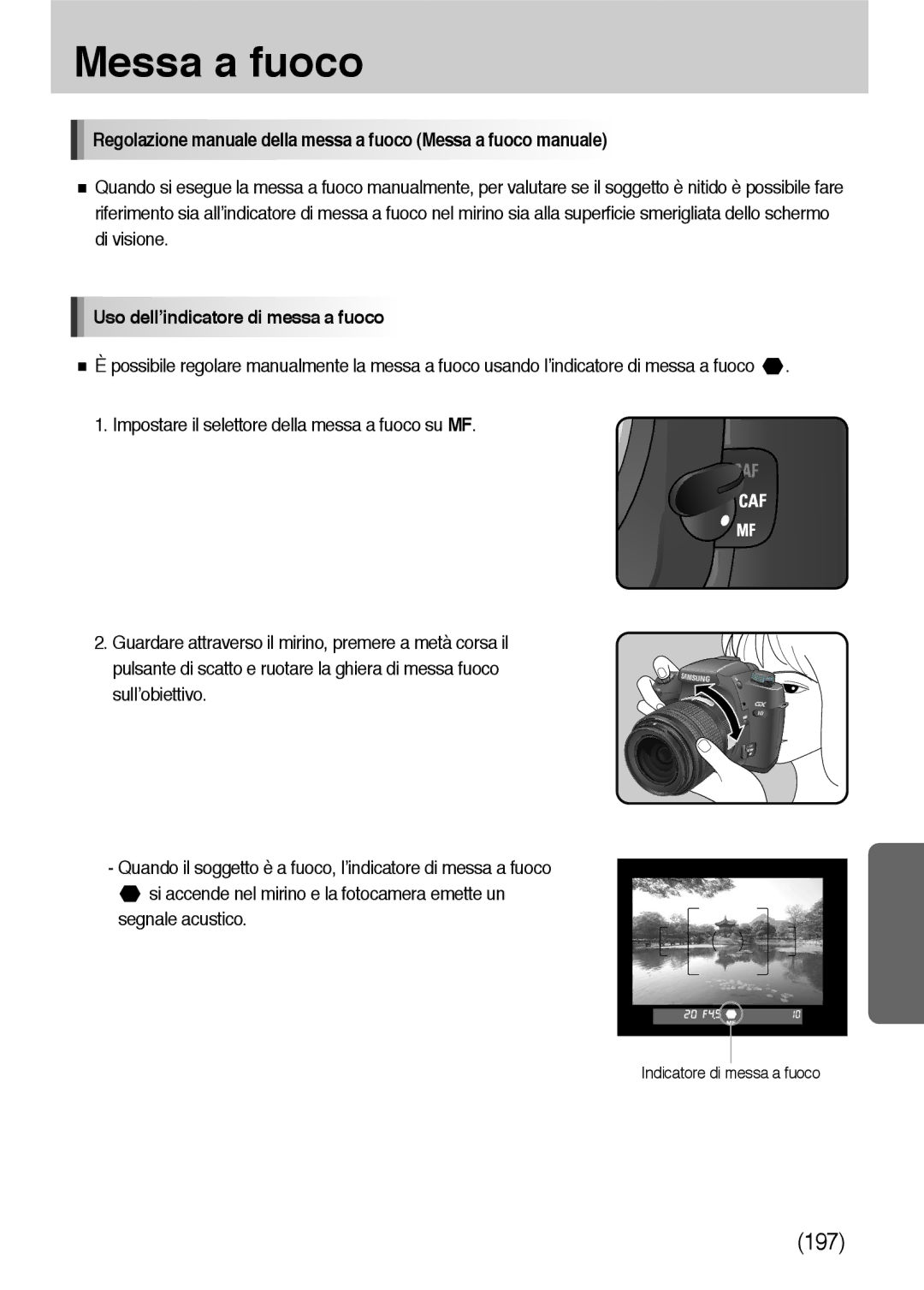 Samsung ER-GX10ZBBB/IT, ER-GX10ZBBH/DE, ER-GX10ZBBB/DE, ER-GX10ZBBD/IT, ER-GX10ZBBB/E1 Uso dell’indicatore di messa a fuoco 