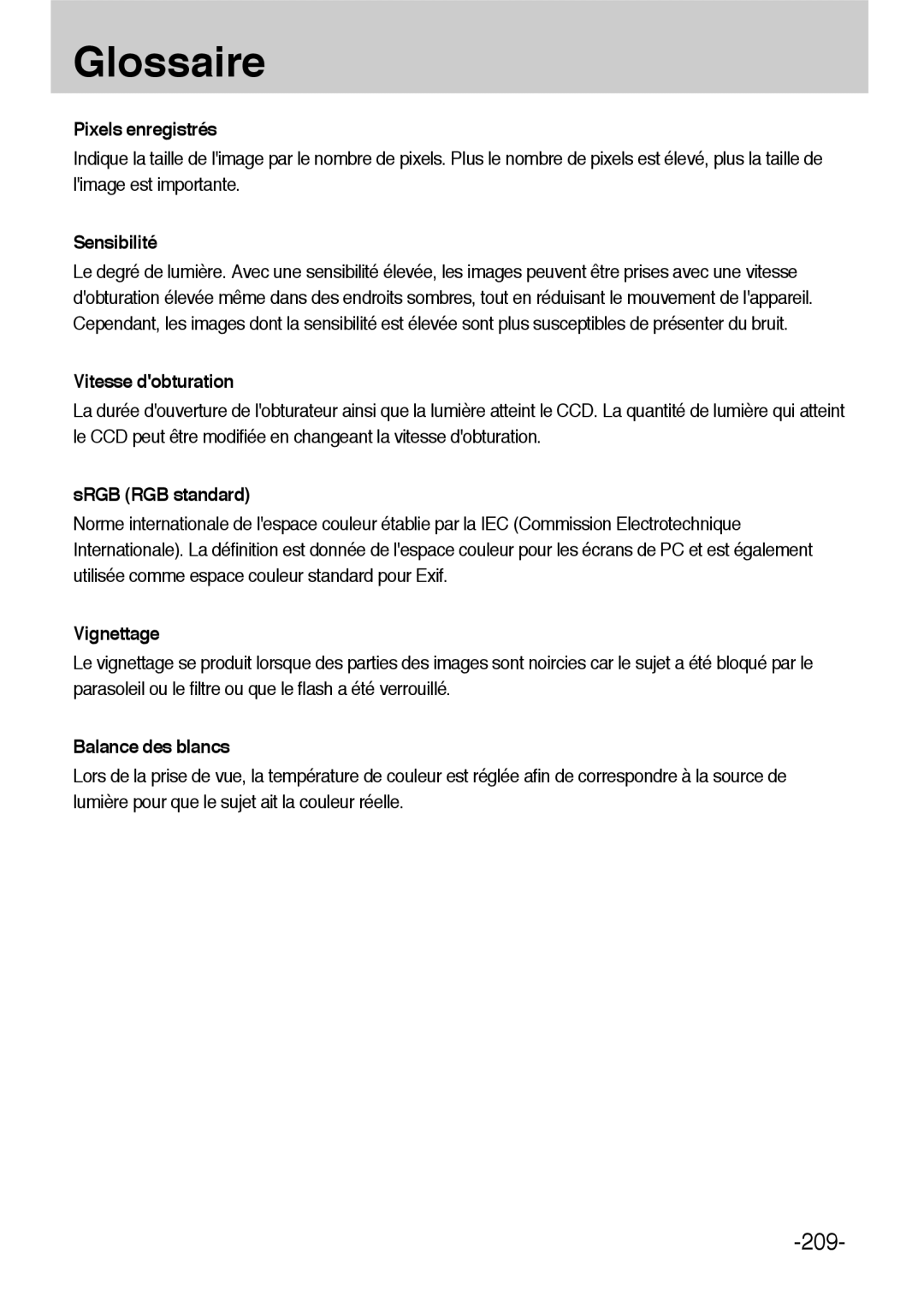 Samsung ER-GX1LZBBA/FR, ER-GX1LZBBA/E1 Pixels enregistrés, Sensibilité, Vitesse dobturation, SRGB RGB standard, Vignettage 