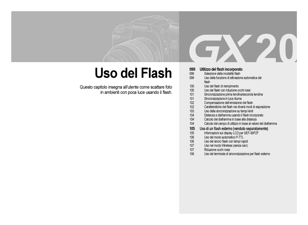 Samsung ER-GX20ZBBA/E1, ER-GX20ZBBC/E1 manual Utilizzo del ﬂash incorporato, Uso di un ﬂash esterno venduto separatamente 