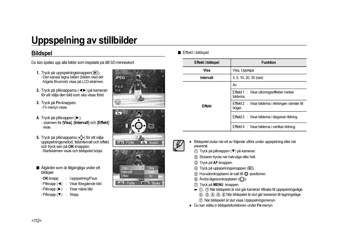 Samsung ER-GX20ZBBA/E1, ER-GX20ZBBC/E1 Bildspel, 112, Effekt i bildspel, Åtgärder som är tillgängliga under ett bildspel 