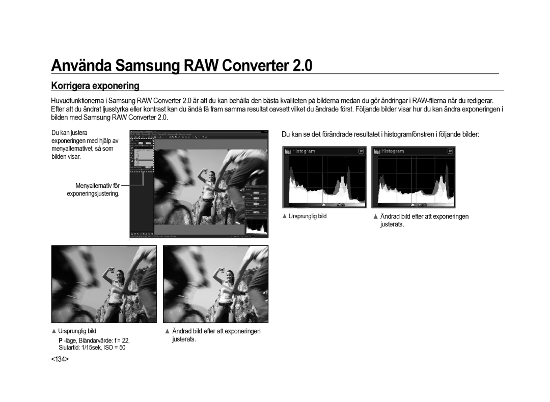 Samsung ER-GX20ZBBC/E1, ER-GX20ZBBB/E1 Korrigera exponering, 134, Justerats, Ursprunglig bild, Slutartid 1/15sek, ISO = 