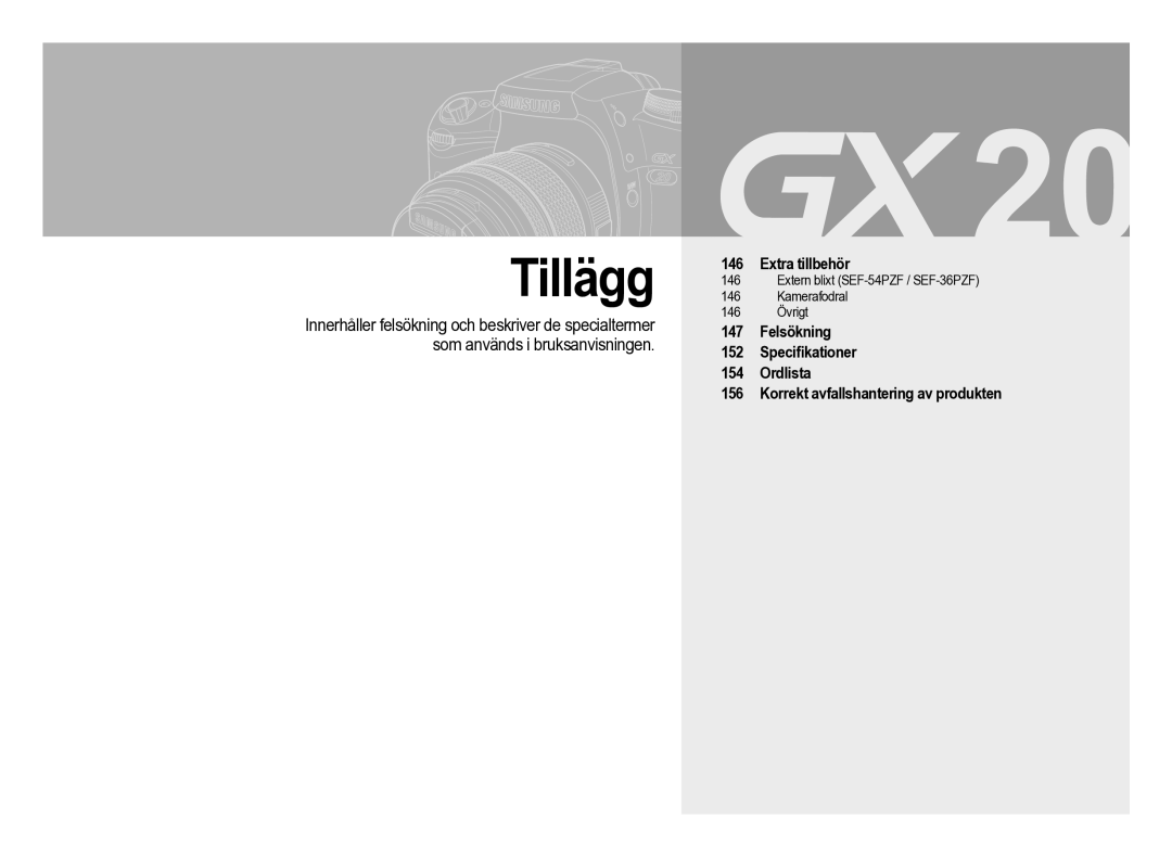 Samsung ER-GX20ZBBB/E1, ER-GX20ZBBC/E1, ER-GX20ZBBA/SE Tillägg, Extern blixt SEF-54PZF / SEF-36PZF Kamerafodral 146 Övrigt 