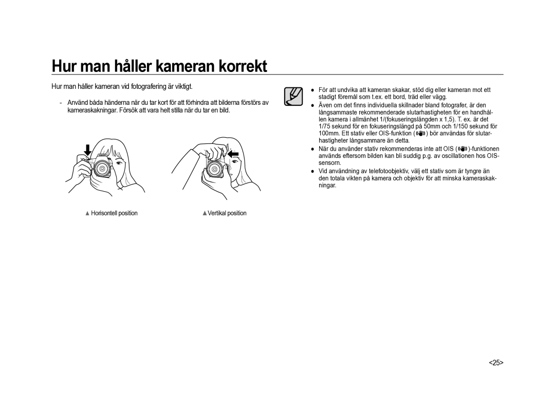 Samsung ER-GX20ZBBB/E1, ER-GX20ZBBC/E1 Hur man håller kameran korrekt, Hur man håller kameran vid fotografering är viktigt 