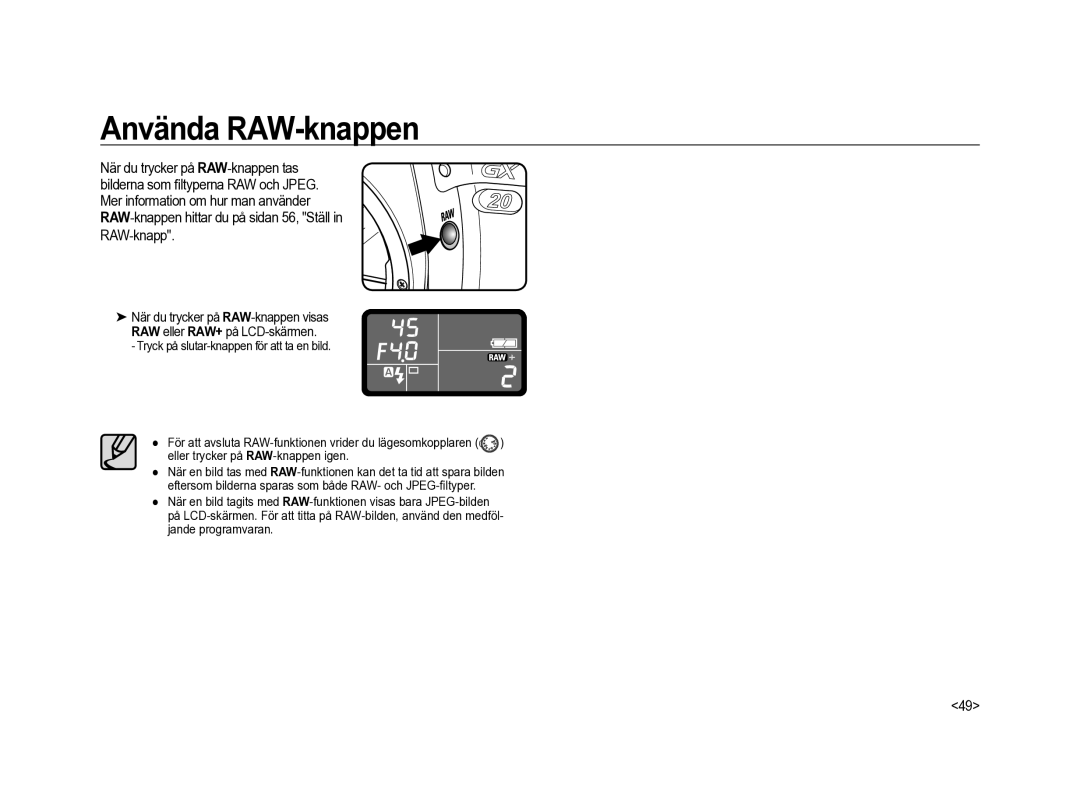 Samsung ER-GX20ZBBC/E1, ER-GX20ZBBB/E1, ER-GX20ZBBA/SE, ER-GX20ZBBA/E1, ER-GX20ZBBA/DK manual Använda RAW-knappen 