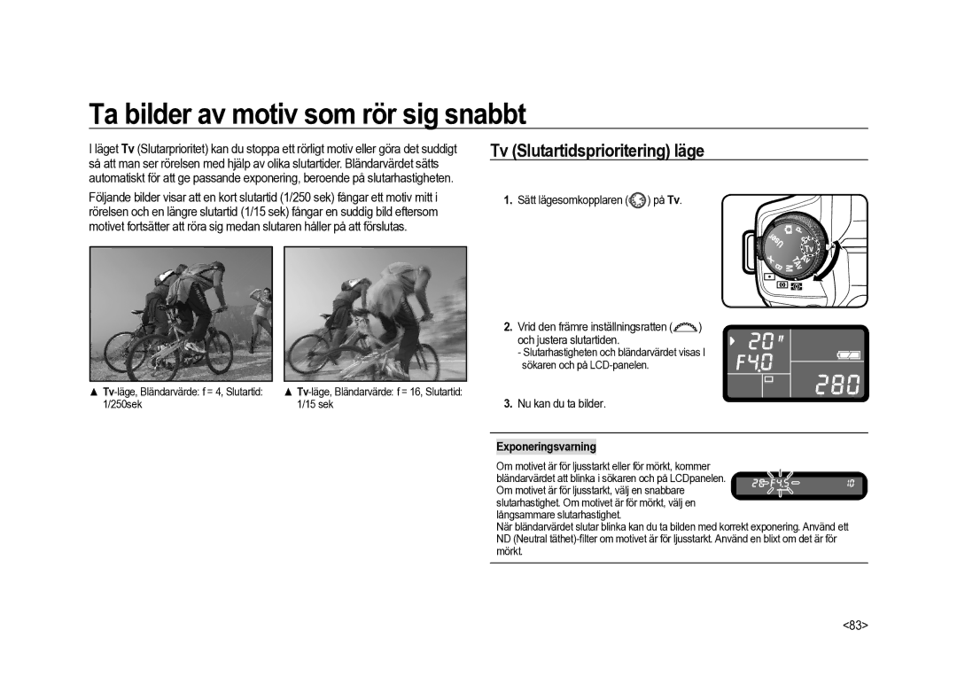 Samsung ER-GX20ZBBA/DK manual Ta bilder av motiv som rör sig snabbt, Tv Slutartidsprioritering läge, Nu kan du ta bilder 