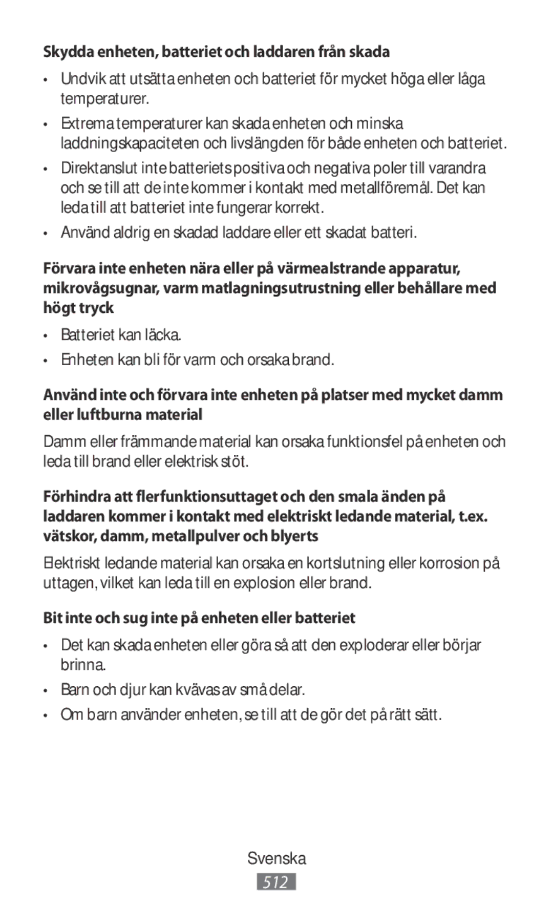 Samsung ET-YC200BBEGWW Skydda enheten, batteriet och laddaren från skada, Bit inte och sug inte på enheten eller batteriet 