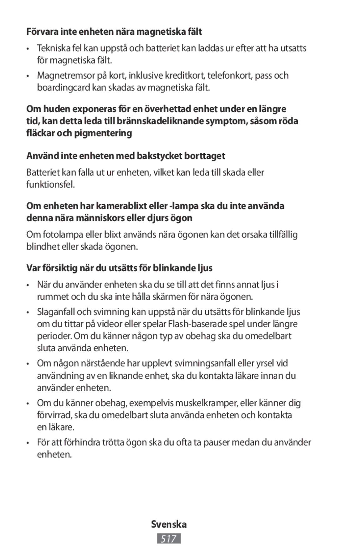 Samsung ET-YC200BBEGRU manual Förvara inte enheten nära magnetiska fält, Var försiktig när du utsätts för blinkande ljus 