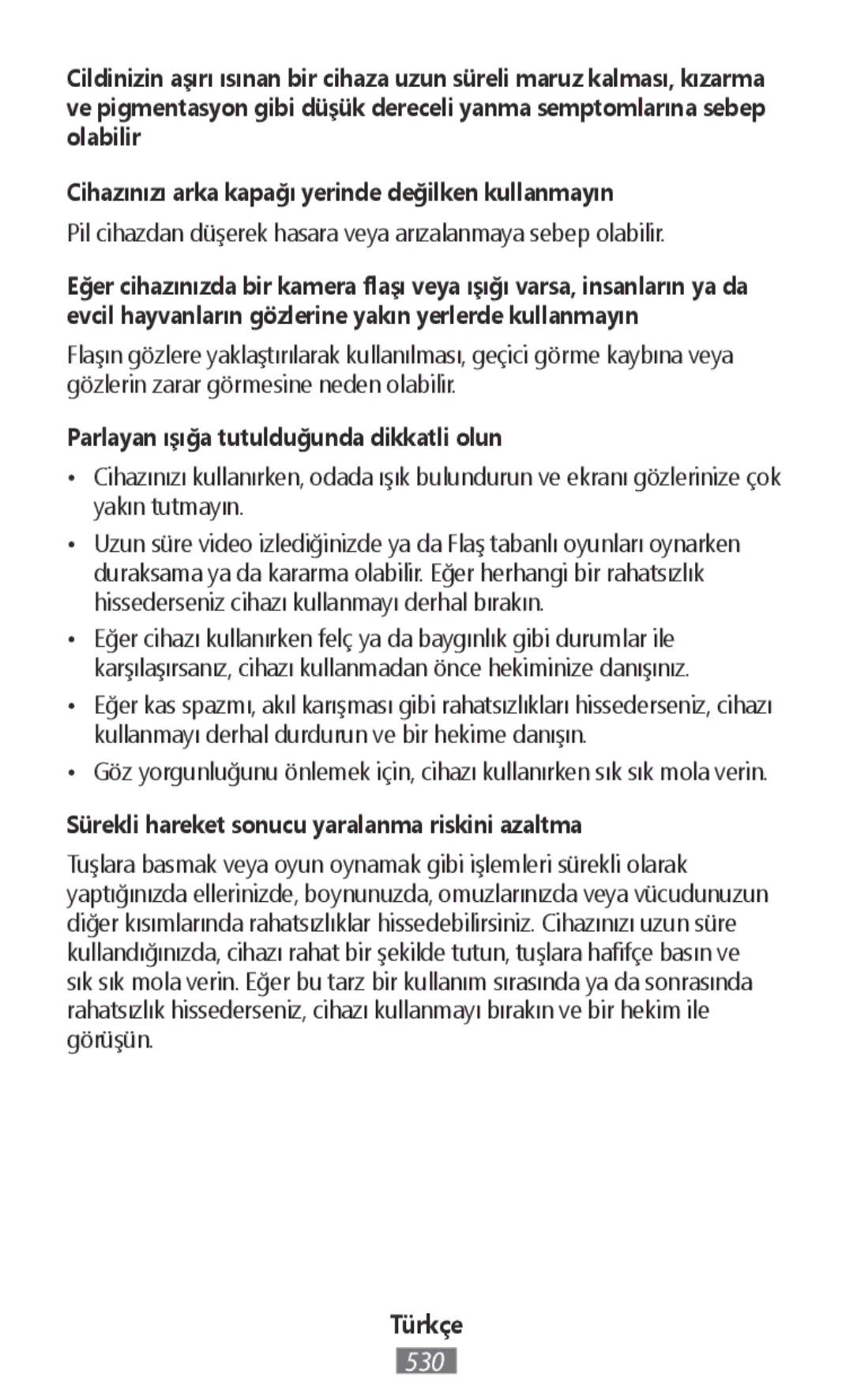 Samsung ET-YO324BBEGRU manual Parlayan ışığa tutulduğunda dikkatli olun, Sürekli hareket sonucu yaralanma riskini azaltma 