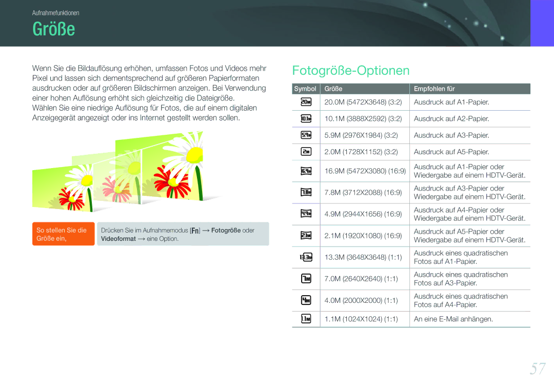 Samsung EV-NX1000BSBFR Größe, Fotogröße-Optionen, 8M 3712X2088 9M 2944X1656 1M 1920X1080 13.3M 3648X3648, 1M 1024X1024 