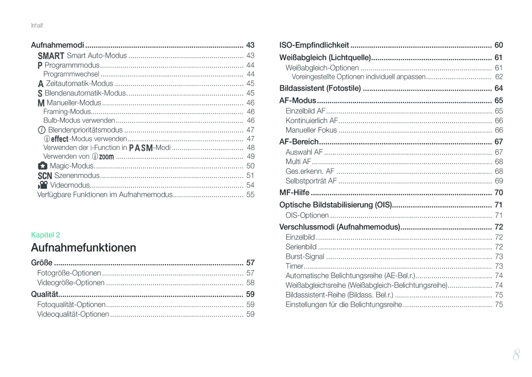 Samsung EV-NX1000BFWPL Videomodus, Weißabgleich Lichtquelle, Optische Bildstabilisierung OIS, Verschlussmodi Aufnahmemodus 