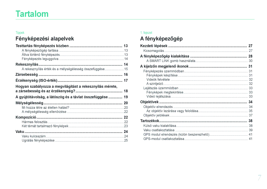 Samsung EV-NX1000BFWSE, EV-NX1000BABDE, EV-NX1000BFWDE, EV-NX1000BABPL, EV-NX1000BABRO manual Tartalom, Fényképezési alapelvek 