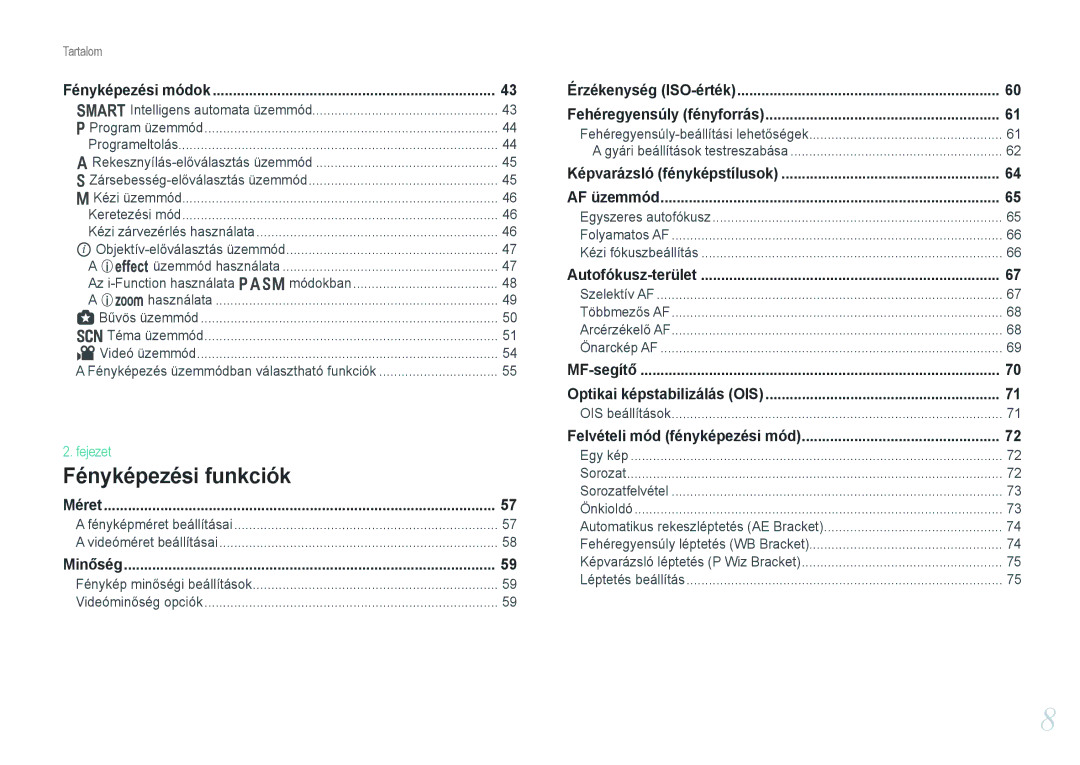 Samsung EV-NX1000BABHU, EV-NX1000BABDE, EV-NX1000BFWDE, EV-NX1000BABPL manual Intelligens automata üzemmód, Üzemmód használata 