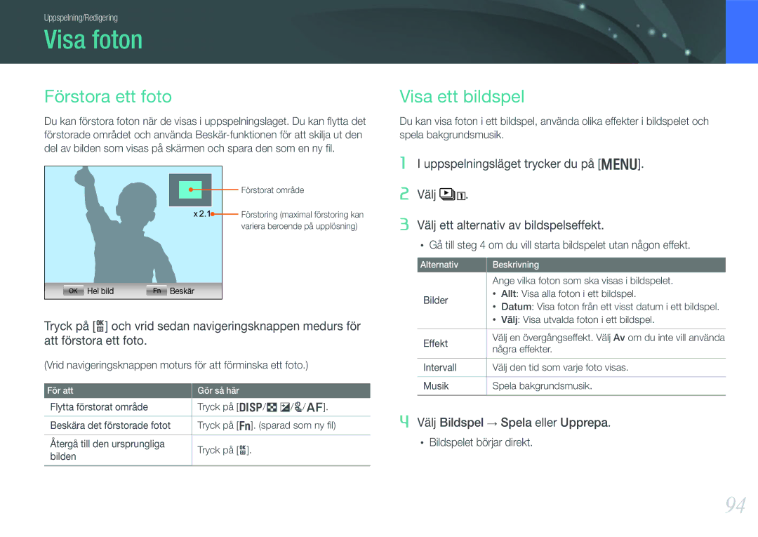 Samsung EV-NX1000BFWSE manual Visa foton, Förstora ett foto, Visa ett bildspel, Välj Bildspel → Spela eller Upprepa 