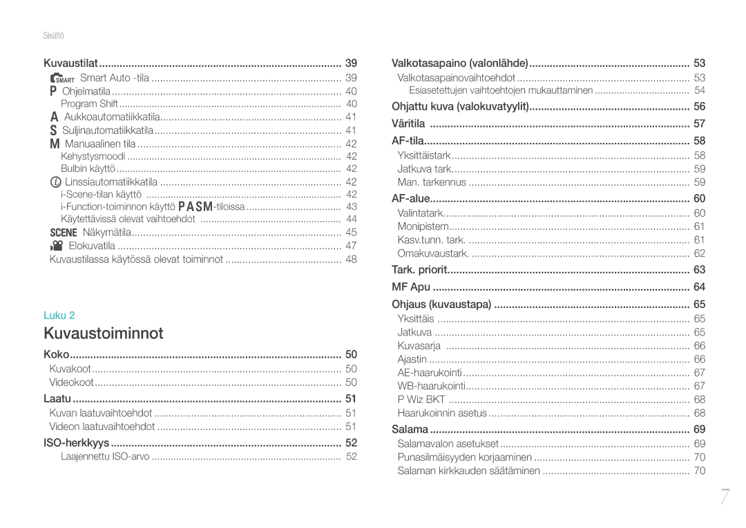 Samsung EV-NX100ZBABDK, EV-NX100ZBABDE, EV-NX100ZBAWDK, EV-NX100ZBAWSE, EV-NX100ZBABSE, EV-NX100ZBBBSE manual Kuvaustoiminnot 