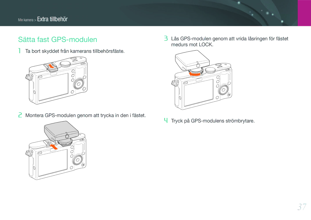 Samsung EV-NX100ZBABDK, EV-NX100ZBABDE, EV-NX100ZBAWDK, EV-NX100ZBAWSE, EV-NX100ZBABSE, EV-NX100ZBBBSE Sätta fast GPS-modulen 