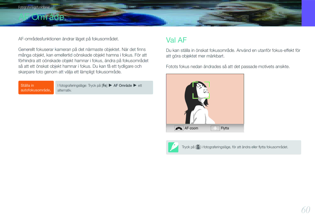 Samsung EV-NX100ZBAWDK, EV-NX100ZBABDE, EV-NX100ZBABDK AF Område, Val AF, AF-områdesfunktionen ändrar läget på fokusområdet 