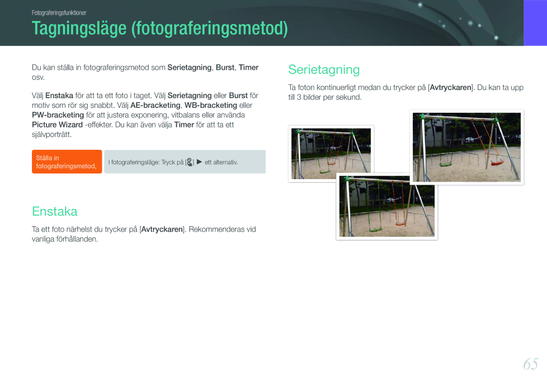 Samsung EV-NX100ZBABDE, EV-NX100ZBAWDK, EV-NX100ZBABDK, EV-NX100ZBAWSE manual Serietagning, Enstaka, Till 3 bilder per sekund 