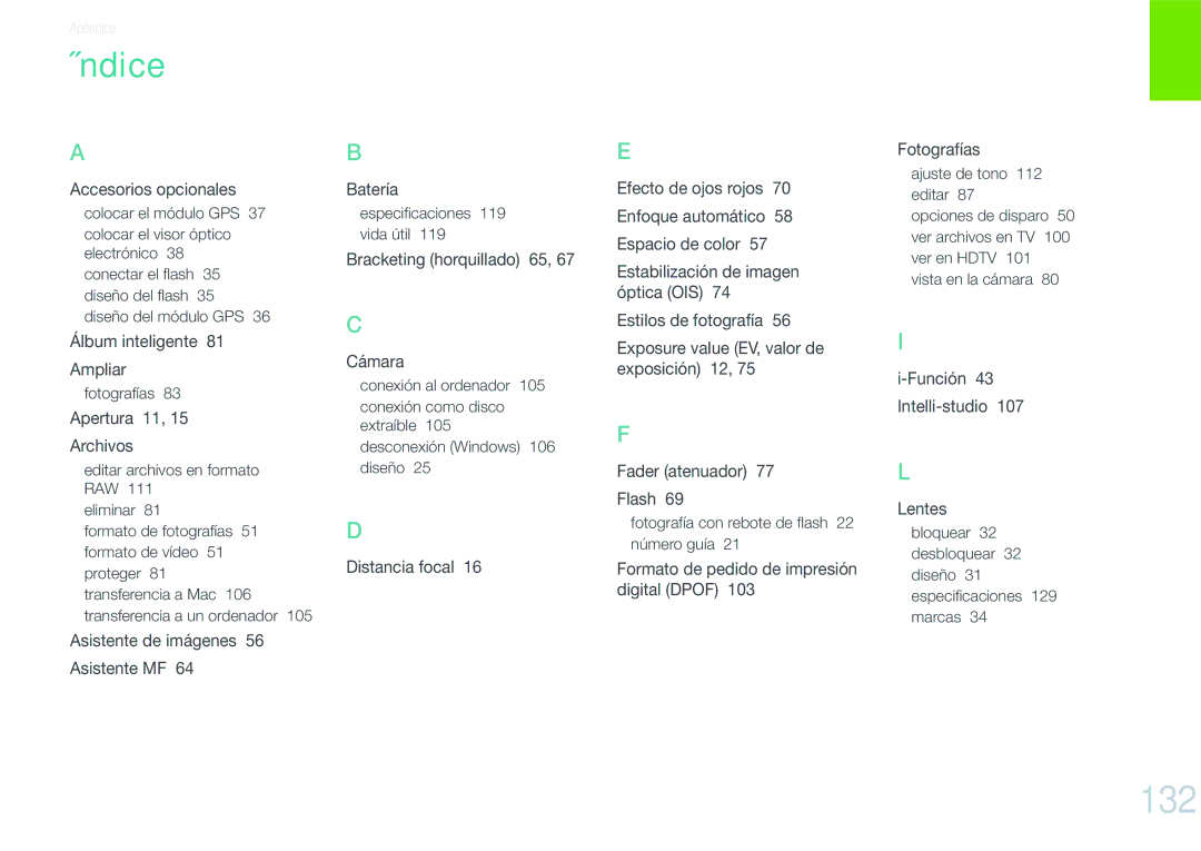 Samsung EV-NX100ZBAWES manual Índice, 132, Especiﬁcaciones 119 vida útil, Fotografía con rebote de ﬂash 22 número guía 