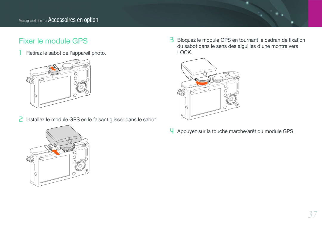 Samsung EV-NX100ZBANFR, EV-NX100ZBASFR, EV-NX100ZBAWFR, EV-NX100ZBABFR manual Fixer le module GPS, Lock 